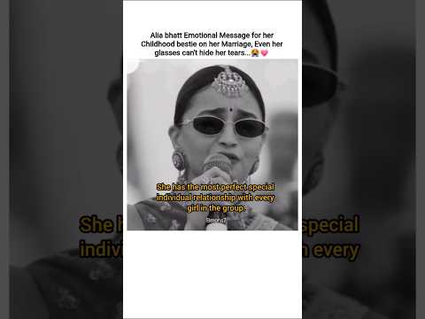 Alia Emotional message on her bestie’s Wedding 💗😭#aliabhatt #shortsfeed #viral #wedding #bestfriend